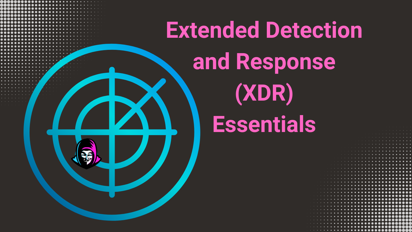 What is XDR (Extended Detection and Response)? An In-Depth Look
